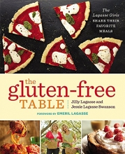 Cover art for The Gluten-Free Table: The Lagasse Girls Share Their Favorite Meals