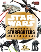 Cover art for Star Wars  Encyclopedia of Starfighters and Other Vehicles
