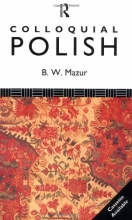 Cover art for Colloquial Polish: The Complete Course for Beginners (Colloquial Series)
