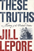 Cover art for These Truths: A History of the United States