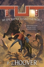 Cover art for Tut: My Epic Battle to Save the World (Tut: My Immortal Life)