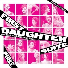 Cover art for First Daughter Suite (Original Cast Recording) [2 CD]