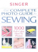 Cover art for The Complete Photo Guide to Sewing (Singer Sewing Reference Library)