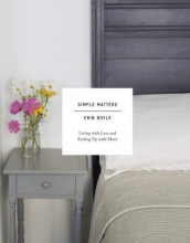 Cover art for Simple Matters: Living with Less and Ending Up with More