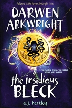 Cover art for Darwen Arkwright and the Insidious Bleck