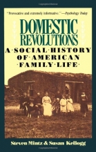 Cover art for Domestic Revolutions: A Social History Of American Family Life