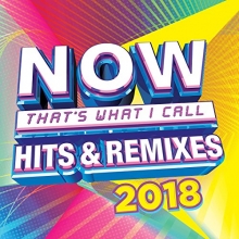 Cover art for NOW Hits & Remixes 2018