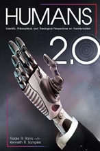 Cover art for Humans 2.0: Scientific, Philosophical, and Theological Perspectives on Transhumanism