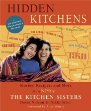 Cover art for Hidden Kitchens: Stories, Recipes and More from NPR's The Kitchen Sisters