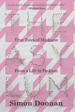 Cover art for The Asylum: True Tales of Madness from a Life in Fashion