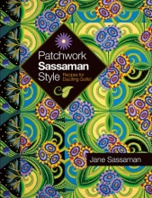 Cover art for Patchwork Sassaman Style: Recipes for Dazzling Quilts