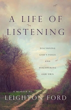 Cover art for A Life of Listening: Discerning God's Voice and Discovering Our Own
