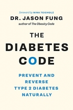 Cover art for The Diabetes Code: Prevent and Reverse Type 2 Diabetes Naturally