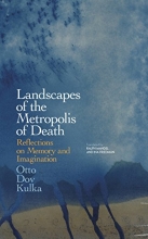 Cover art for Landscapes Of The Metropolis Of Death: Reflections On Memory And Imagination
