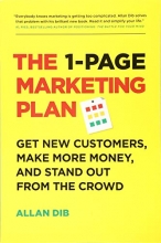Cover art for The 1-Page Marketing Plan: Get New Customers, Make More Money, And Stand out From The Crowd