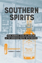 Cover art for Southern Spirits: Four Hundred Years of Drinking in the American South, with Recipes