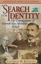 Cover art for A Search for Identity: The Development of Seventh-day Adventist Beliefs (Adventist Heritage Series)
