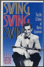 Cover art for Swing, Swing, Swing: The Life and Times of Benny Goodman