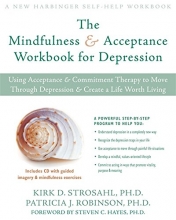 Cover art for The Mindfulness and Acceptance Workbook for Depression: Using Acceptance and Commitment Therapy to Move Through Depression and Create a Life Worth Living (New Harbinger Self-Help Workbook)