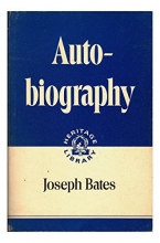 Cover art for The autobiography of Elder Joseph Bates;: Embracing a long life on shipboard, with sketches of voyages on the Atlantic and Pacific Oceans, the Baltic ... Advent movement of 1840-44 (Heritage library)