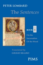 Cover art for The Sentences Book 3: On the Incarnation of the Word (Mediaeval Sources in Translation)