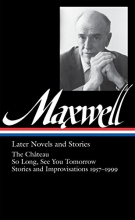Cover art for Later novels and stories : the Chateau ; So long, see you tomorrow ; stories and improvisations, 1957-1999