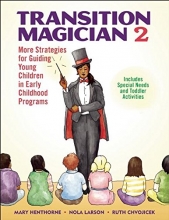 Cover art for Transition Magician 2: More Strategies for Guiding Young Children in Early Childhood Programs