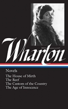 Cover art for Novels: The House of Mirth / The Reef / The Custom of the Country / The Age of Innocence (Library of America Edith Wharton Edition)