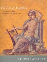 Cover art for Eye of Josephine: The Antiquities Collection of the Empress in the Musee Du Louvre