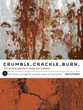 Cover art for Crumble, Crackle, Burn: 120 Stunning Textures for Design & Illustration