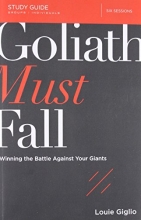 Cover art for Goliath Must Fall Study Guide: Winning the Battle Against Your Giants