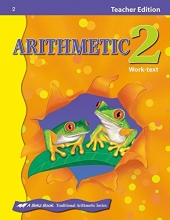 Cover art for Arithmetic 2 Work-text Teacher Edition [2010] [A Beka Book] [95710]