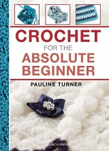 Cover art for Crochet for the Absolute Beginner (Absolute Beginner Craft)