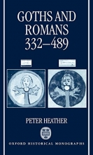 Cover art for Goths and Romans AD 332-489 (Oxford Historical Monographs)