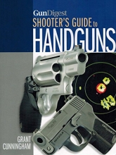 Cover art for Gun Digest Shooters Guide to Handguns