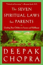 Cover art for The Seven Spiritual Laws for Parents: Guiding Your Children to Success and Fulfillment