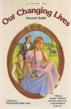 Cover art for Our Changing Lives (Ann of the Prairie, Vol. 2)