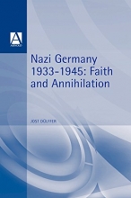 Cover art for Nazi Germany 1933-1945: Faith and Annihilation (Hodder Arnold Publication)