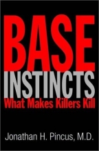 Cover art for Base Instincts: What Makes Killers Kill?