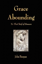 Cover art for Grace Abounding to the Chief of Sinners