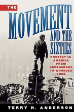Cover art for The Movement and The Sixties: Protest in America from Greensboro to Wounded Knee
