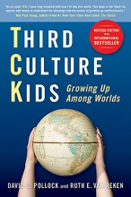 Cover art for Third Culture Kids: Growing Up Among Worlds, Revised Edition