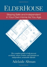 Cover art for ElderHouse: Staying Safe and Independent in Your Own Home As You Age