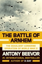 Cover art for The Battle of Arnhem: The Deadliest Airborne Operation of World War II