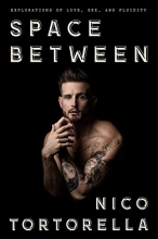 Cover art for Space Between: Explorations of Love, Sex, and Fluidity