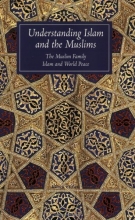 Cover art for Understanding Islam and the Muslims: The Muslim Family and Islam and World Peace