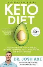 Cover art for Keto Diet: Your 30-Day Plan to Lose Weight, Balance Hormones, Boost Brain Health, and Reverse Disease