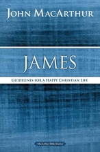 Cover art for James: Guidelines for a Happy Christian Life (MacArthur Bible Studies)