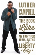 Cover art for The Book of Luke: My Fight for Truth, Justice, and Liberty City