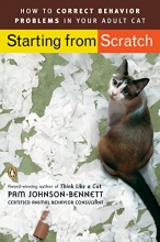 Cover art for Starting from Scratch: How to Correct Behavior Problems in Your Adult Cat